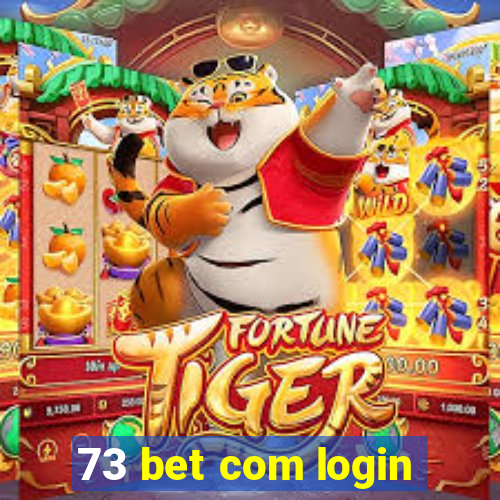 73 bet com login